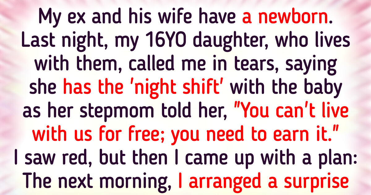 The Wife of My Ex Forced My 16YO to Babysit Their Newborn at Night—So I Took Matters Into My Own Hands The Wife of My Ex Forced My 16YO to Babysit Their Newborn at Night—So I Took Matters Into My Own Hands