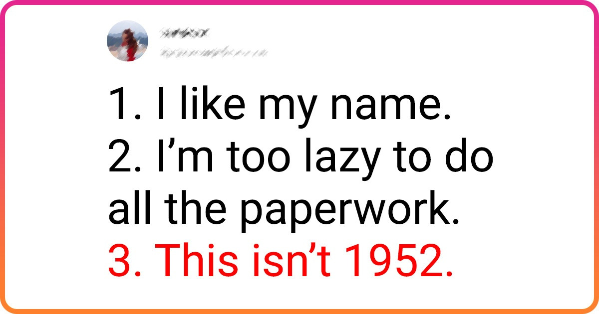 12 Women Honestly Shared Why They Didn’t Take Their Husband’s Last Name After Marriage 12 Women Honestly Shared Why They Didn’t Take Their Husband’s Last Name After Marriage