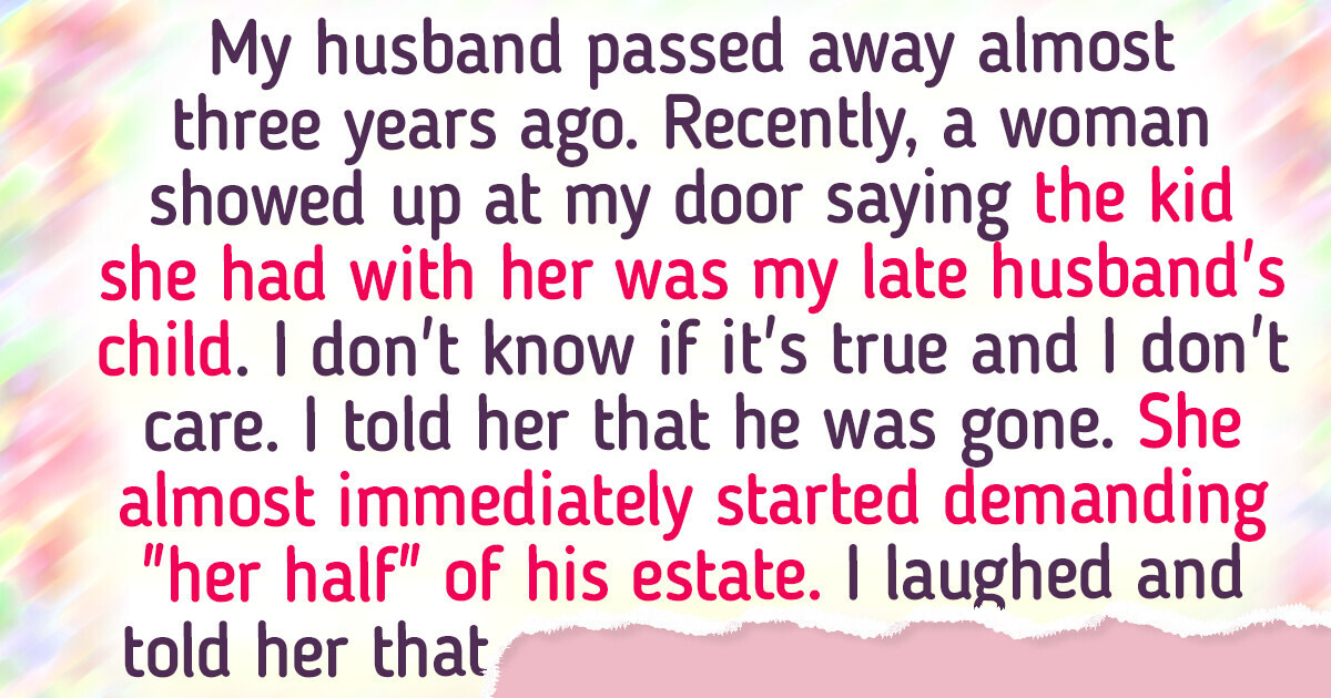 I Refuse to Give Any Money to My Late Husband’s (Possible) Affair Baby I Refuse to Give Any Money to My Late Husband’s (Possible) Affair Baby