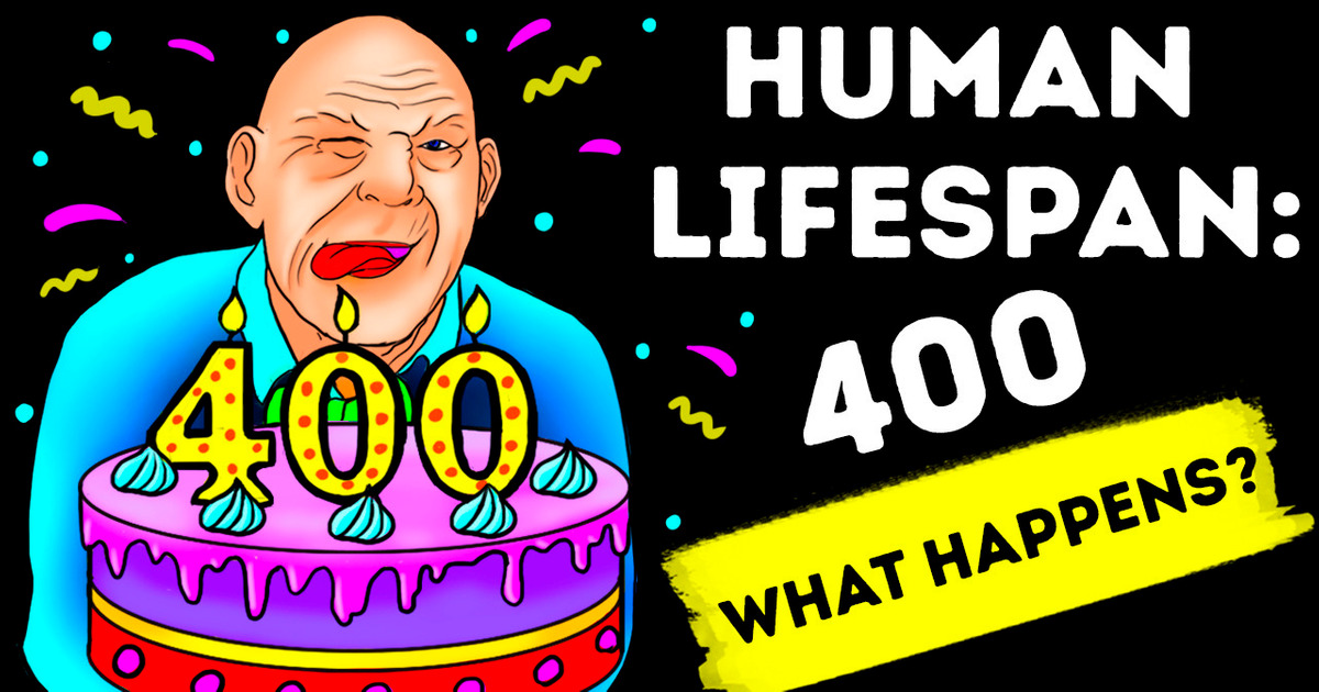 If Humans Lived 400 Years, You’d Still Be a Teen at 80