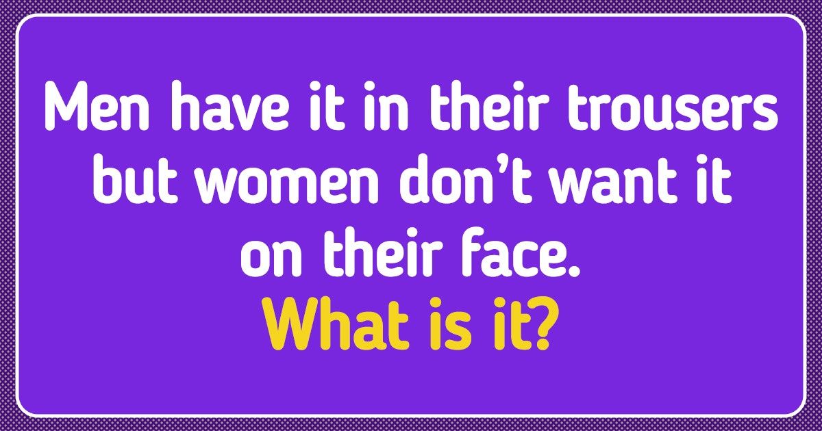 15 Riddles That May Make You Think Twice Before Saying the Answer