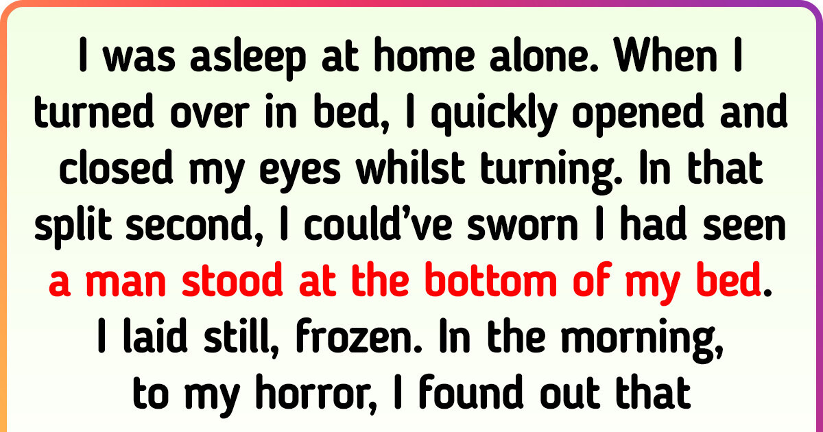 10+ People Who Felt Absolute Terror While Home Alone 10+ People Who Felt Absolute Terror While Home Alone