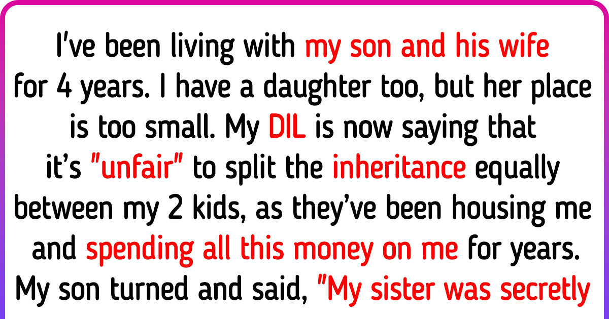 My Son Demands His Sister’s Inheritance Because He Let Me Live in His House My Son Demands His Sister’s Inheritance Because He Let Me Live in His House