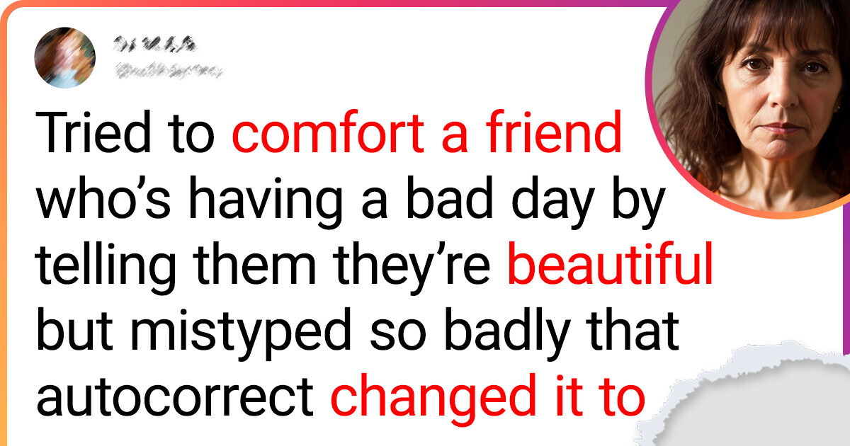 15 People Who Were Utterly Betrayed by the Autocorrect