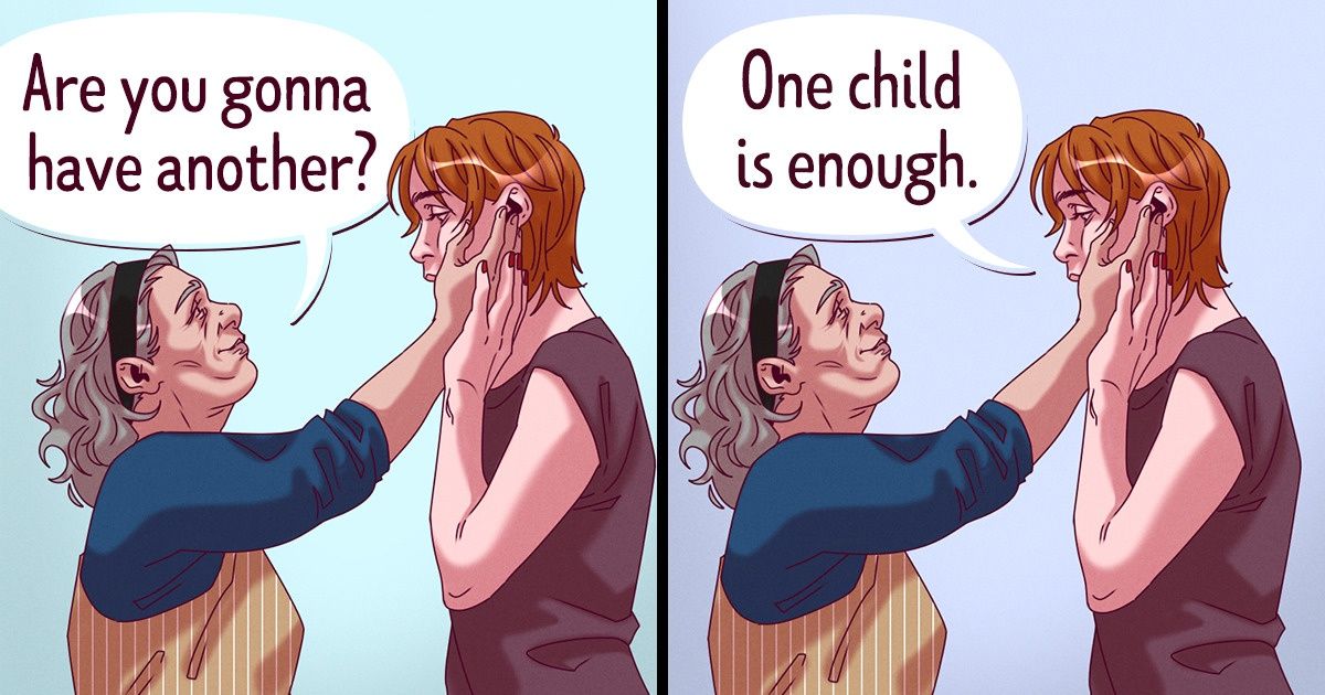9 Ways to Fire Back When People Say You Need to Have More Children 9 Ways to Fire Back When People Say You Need to Have More Children