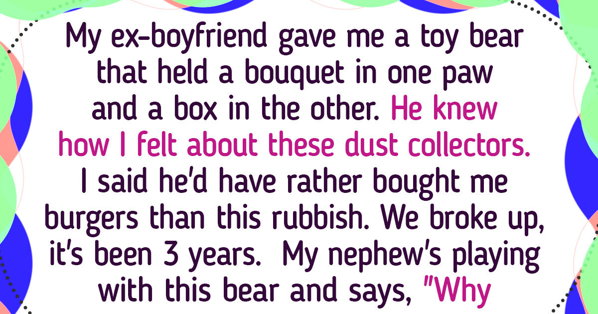 17 Stories About Exes That Are Like Episodes of a Soap Opera 17 Stories About Exes That Are Like Episodes of a Soap Opera
