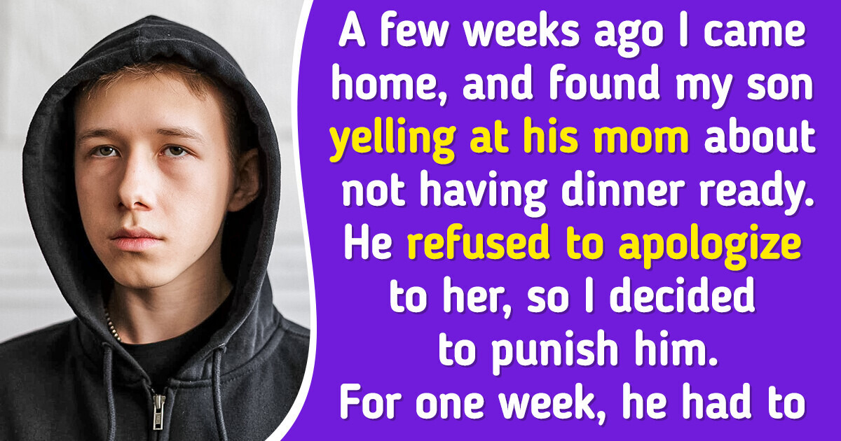 My Son Doesn’t Appreciate All That His Mom Does, So I Decided to Teach Him a Valuable Lesson My Son Doesn’t Appreciate All That His Mom Does, So I Decided to Teach Him a Valuable Lesson