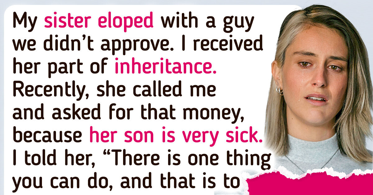 My Sister Wants Help After Betraying Our Family; I Gave Her One Condition My Sister Wants Help After Betraying Our Family; I Gave Her One Condition