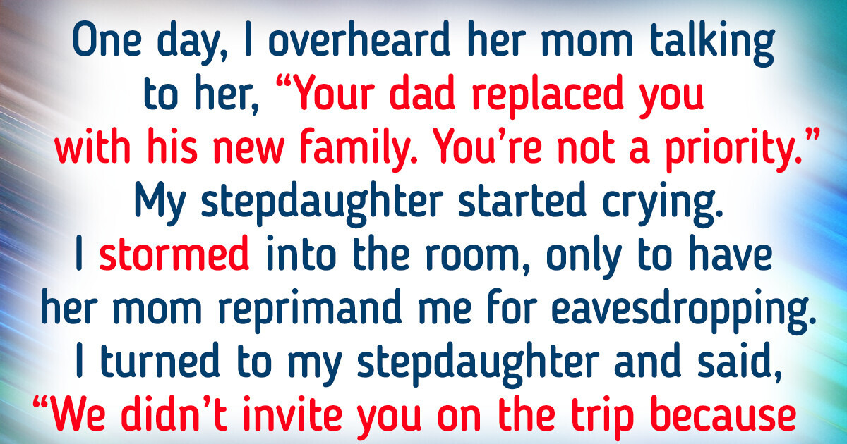 I Didn't Invite My Stepdaughter on Our Family Vacation, and It's Haunting Me