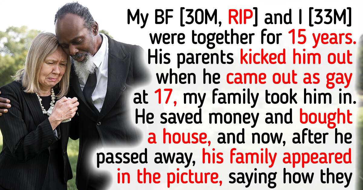 My Late Boyfriend’s Parents Claim To Own His House and They’re Super Mad That I Won’t Give It to Them