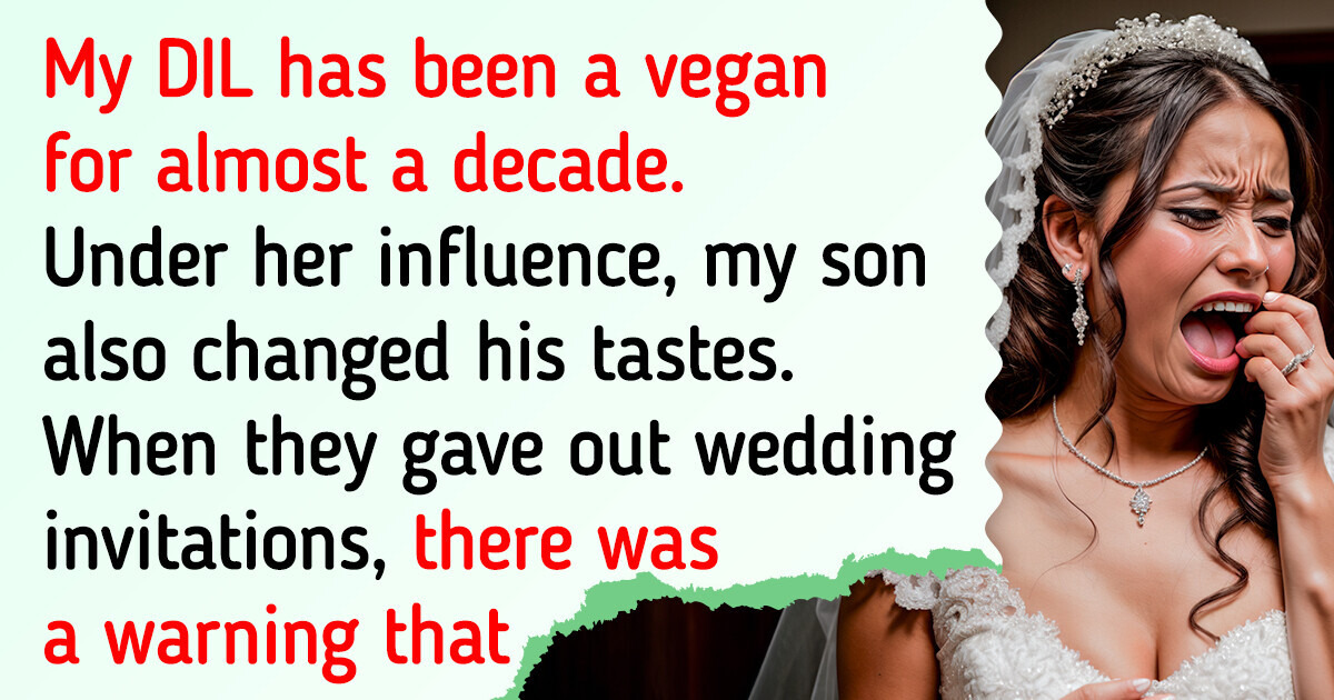 My DIL Uninvited All Meat-Eating Family and Friends From the Wedding