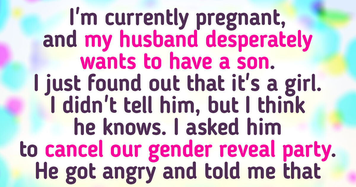 I Cancelled Our Gender Reveal Party Because I’m Afraid of My Husband’s Reaction I Cancelled Our Gender Reveal Party Because I’m Afraid of My Husband’s Reaction