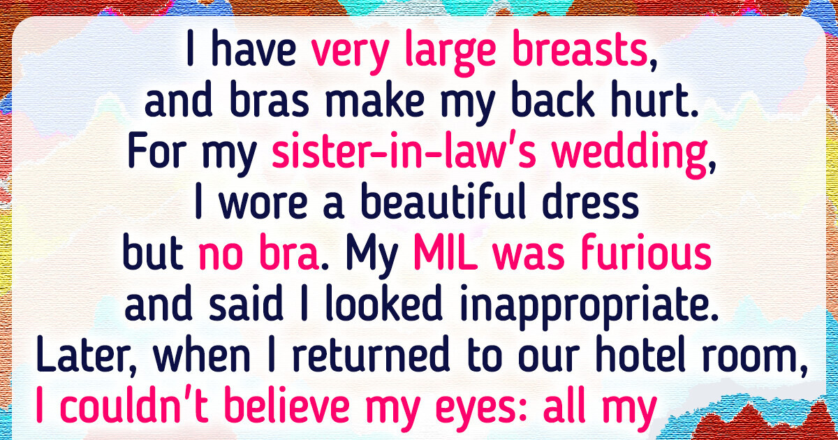 I Refuse to Wear a Bra to Please My MIL I Refuse to Wear a Bra to Please My MIL