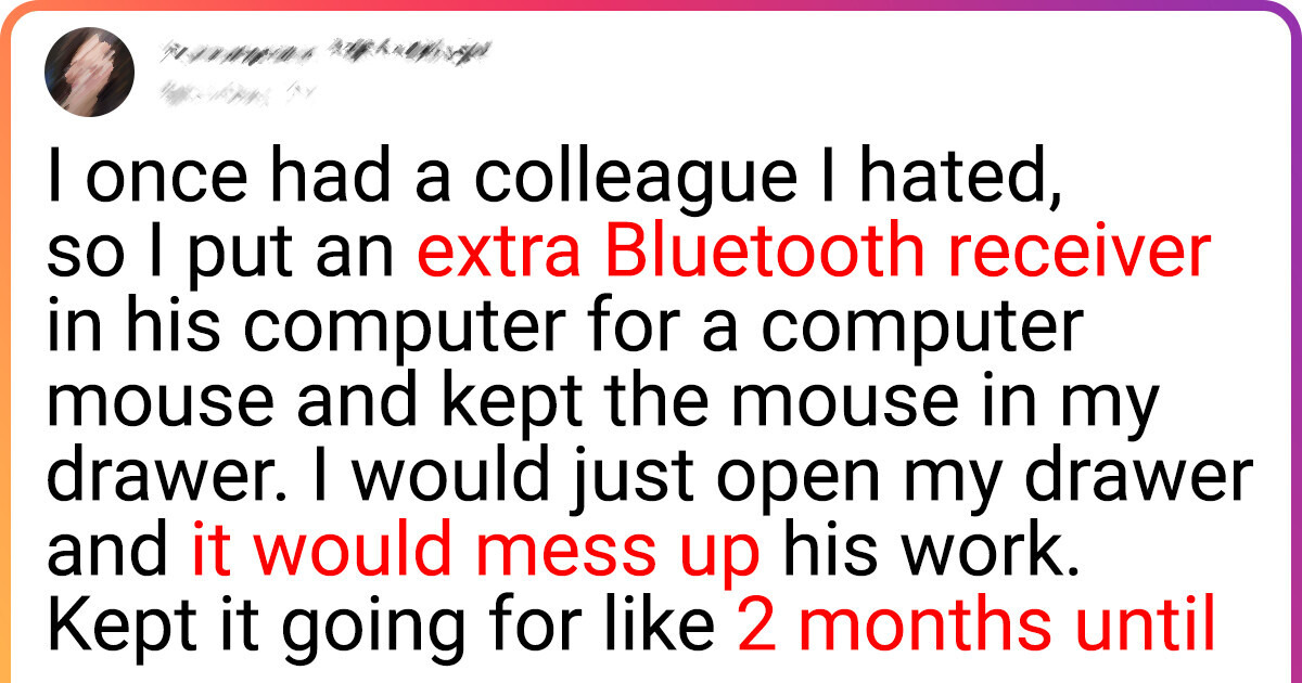15 People Shared Satisfying Stories of Their Petty Revenge