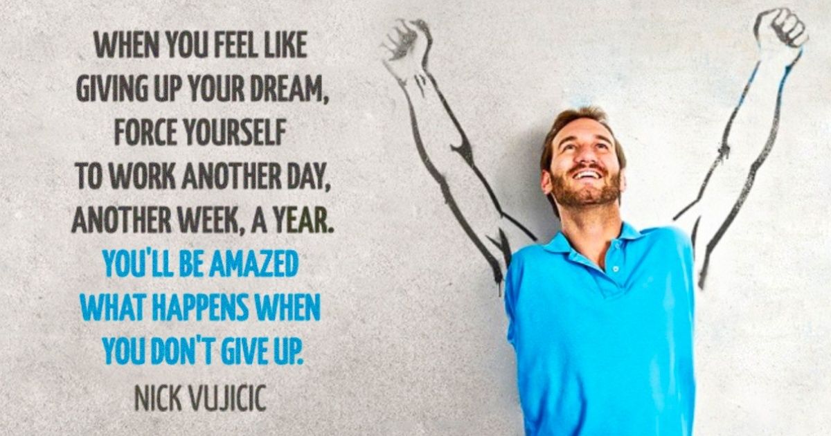 20 powerful quotes from Nick Vujicic to give you a new thirst for life