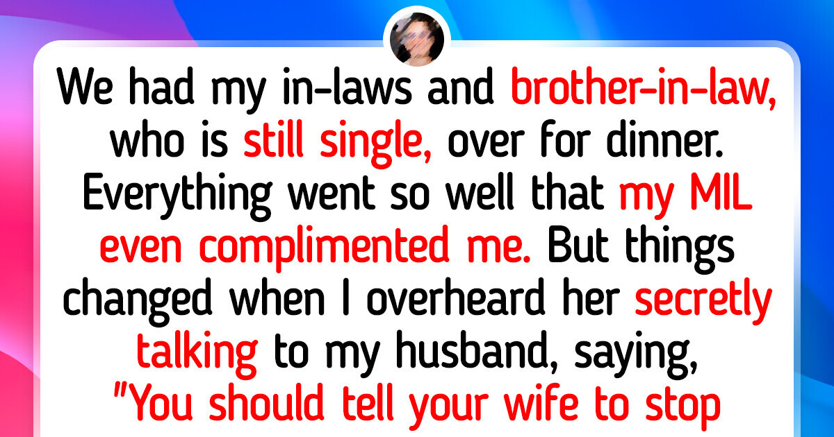 My MIL Criticized Me Behind My Back — She’s Not Welcome in Our Home Anymore My MIL Criticized Me Behind My Back — She’s Not Welcome in Our Home Anymore
