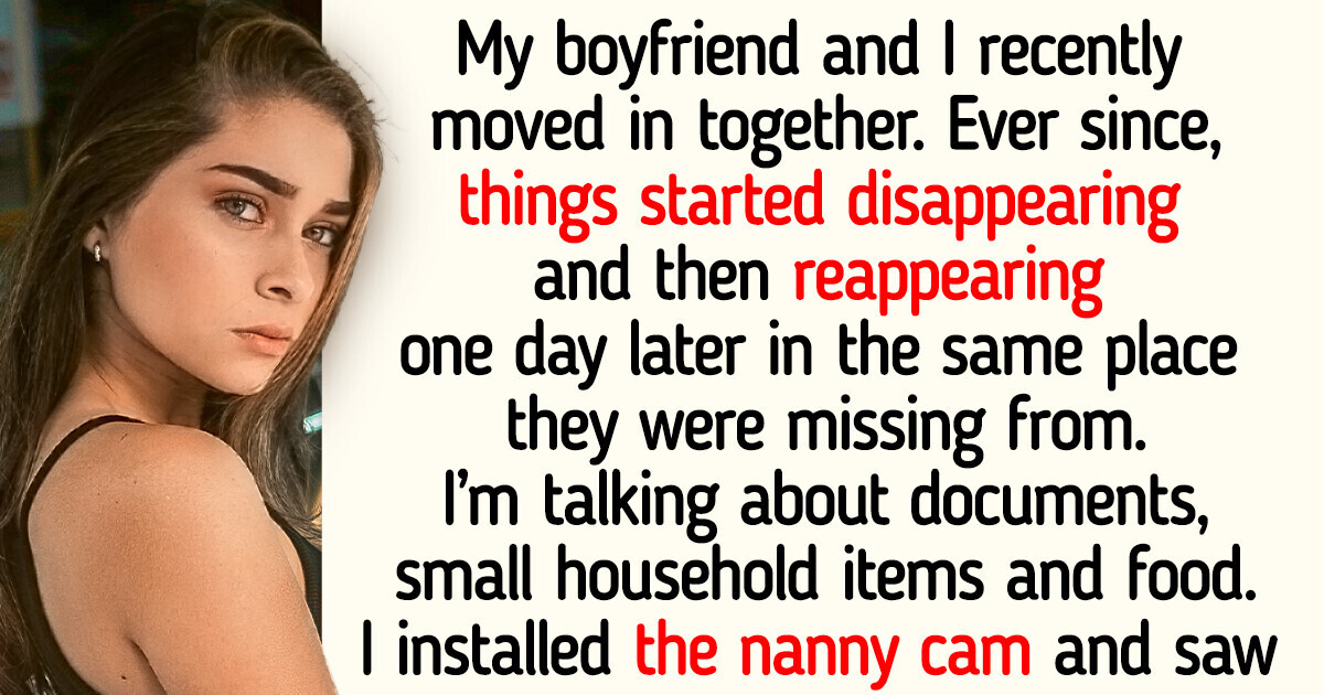 My Boyfriend Was Hiding All My Stuff, and Just Now I Learned About His Creepy Intentions