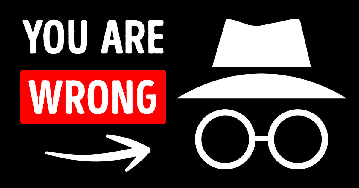 Incognito Mode CAN Be Tracked and 25 Common Tech Myths Incognito Mode CAN Be Tracked and 25 Common Tech Myths