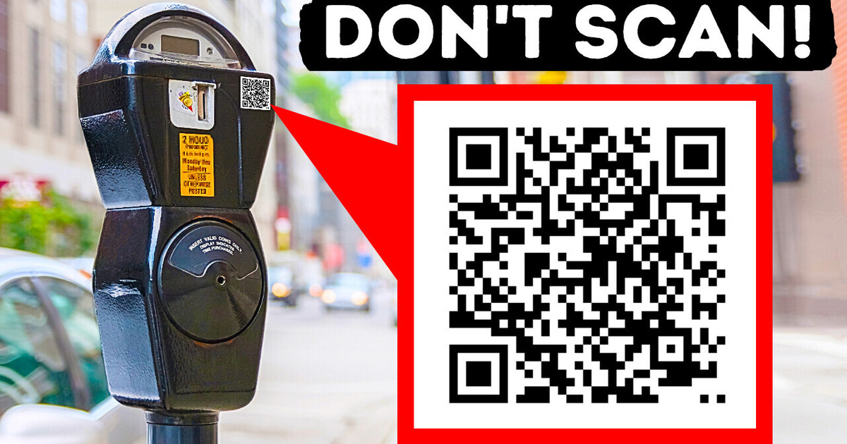 Never Scan QR Codes in the Streets, Here’s Why Never Scan QR Codes in the Streets, Here’s Why