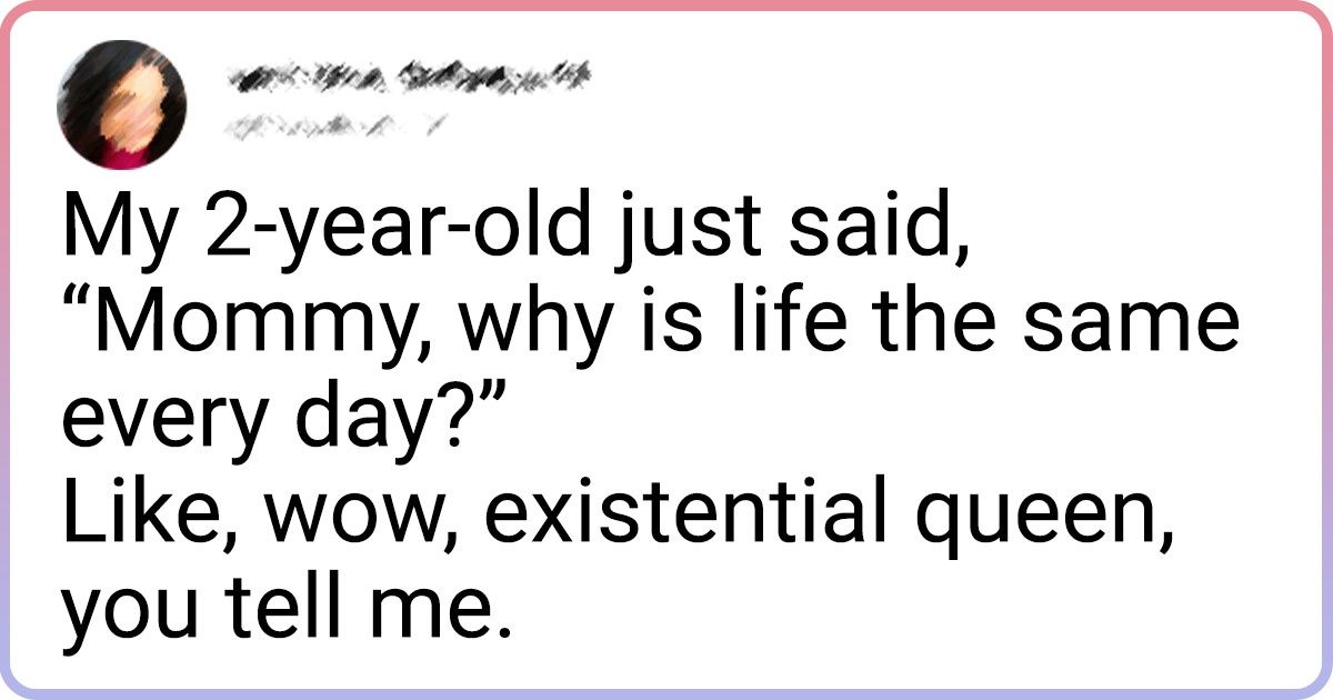 20 People Who Ride the Ups and Downs of Parenting With Their Funny Bone