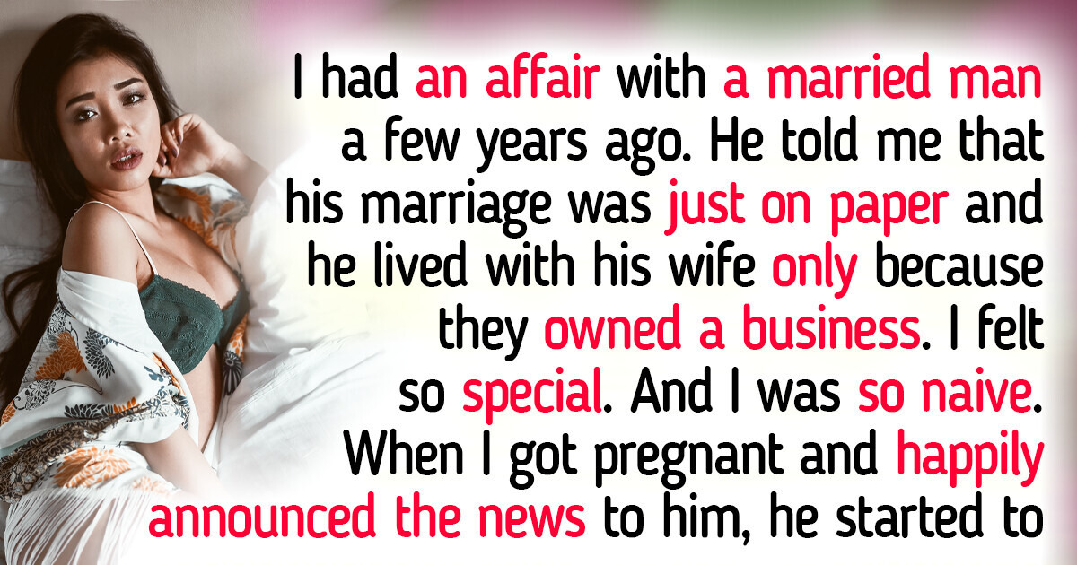 I Had an Affair With a Married Man and Made Him Leave His Wife for Me, but Now I Live in a Nightmare I Had an Affair With a Married Man and Made Him Leave His Wife for Me, but Now I Live in a Nightmare