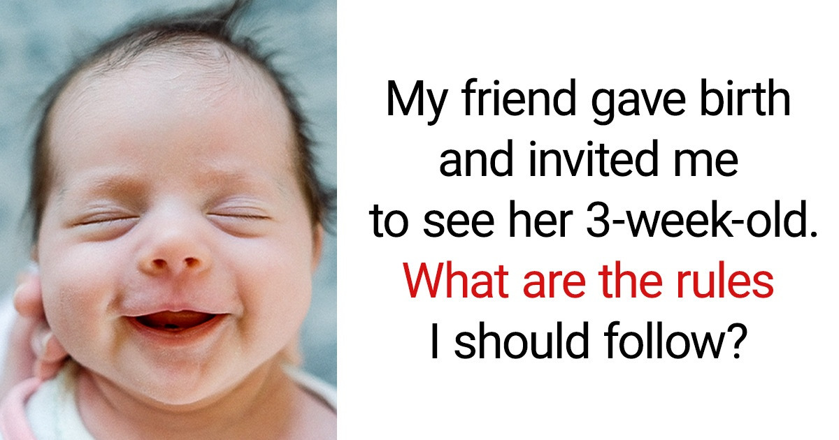 My Friend Invited Me to See Her Newborn, What Are the Do’s and Don’ts I ...