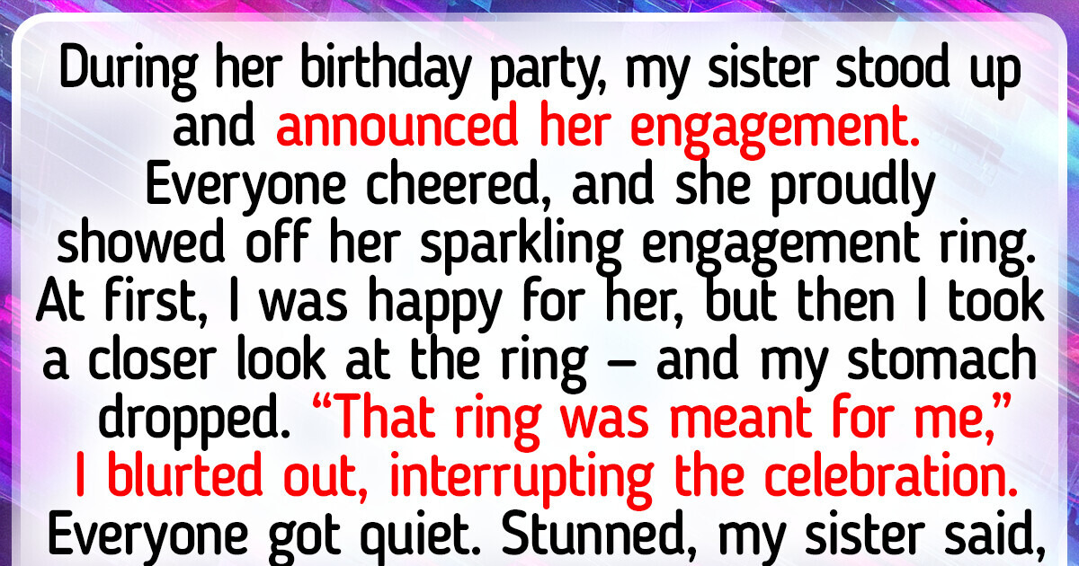 I Accidentally Turned My Sister’s Engagement Announcement Into a Scandal by Revealing the Truth
