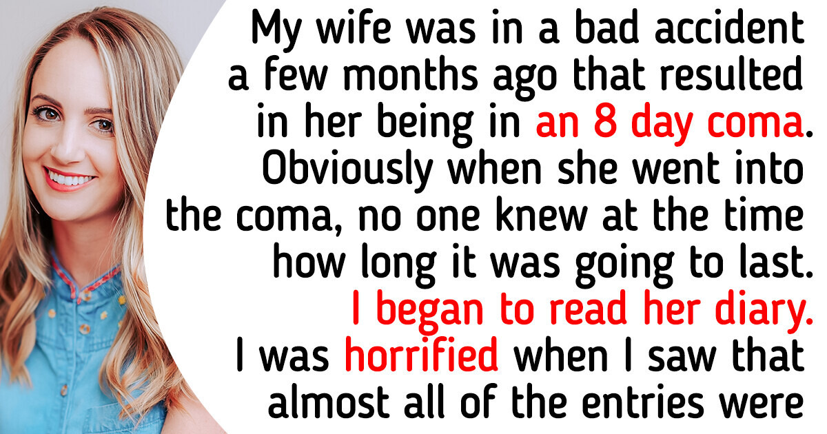 My Wife Was in a Coma and I Read Her Diary for Comfort, I Wish I Never Had My Wife Was in a Coma and I Read Her Diary for Comfort, I Wish I Never Had