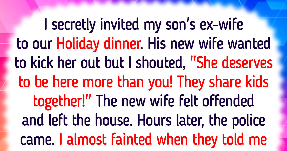 I Asked My Son’s Ex-Wife to Join Our Holiday Dinner — It Ended in Disaster I Asked My Son’s Ex-Wife to Join Our Holiday Dinner — It Ended in Disaster