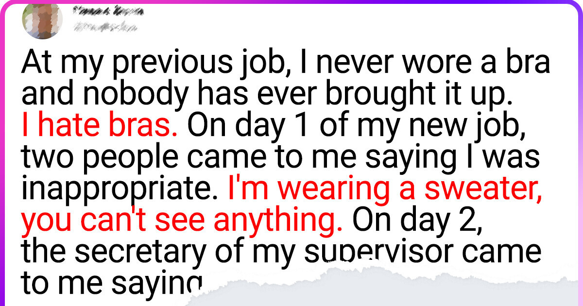 I Don’t Wear a Bra to Go to Work and Now My Colleagues Are Side-Eyeing Me I Don’t Wear a Bra to Go to Work and Now My Colleagues Are Side-Eyeing Me