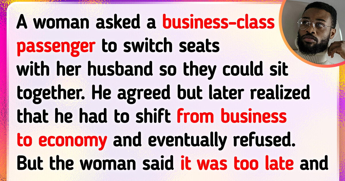 A Woman Requests a Fellow Passenger to Downgrade His Sit So Her Husband Can Move to Business Class