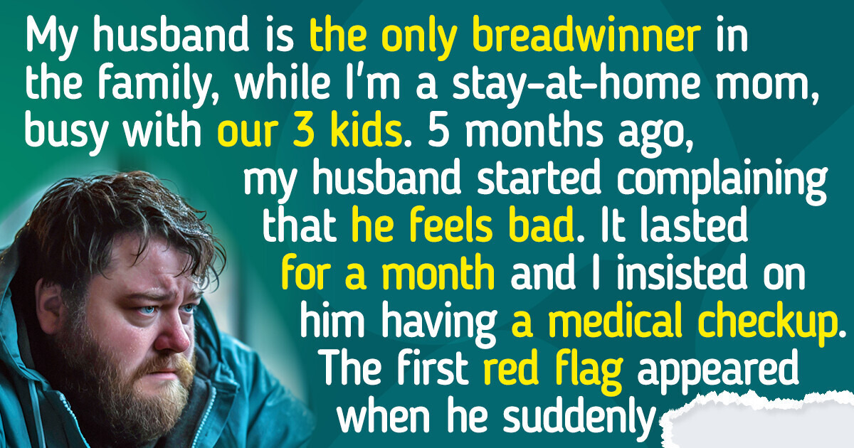 My Husband Faked a Serious Illness, I Found Out the Reason Why He Did It and I’m Numb With Shock My Husband Faked a Serious Illness, I Found Out the Reason Why He Did It and I’m Numb With Shock