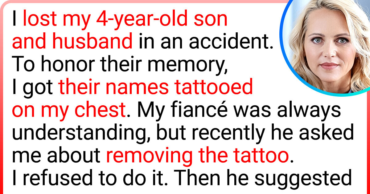 I Have My Late Husband’s Name Tattooed on My Chest — My Fiancé Insists I Remove It I Have My Late Husband’s Name Tattooed on My Chest — My Fiancé Insists I Remove It