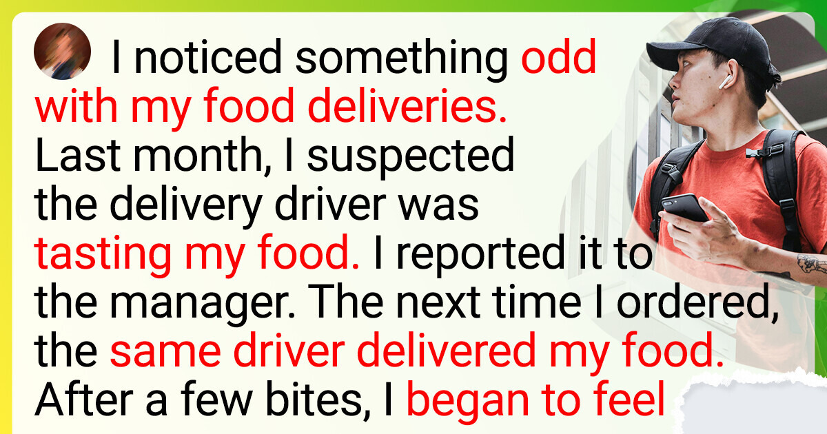 I Suspect the Delivery Driver Is Eating My Food I Suspect the Delivery Driver Is Eating My Food