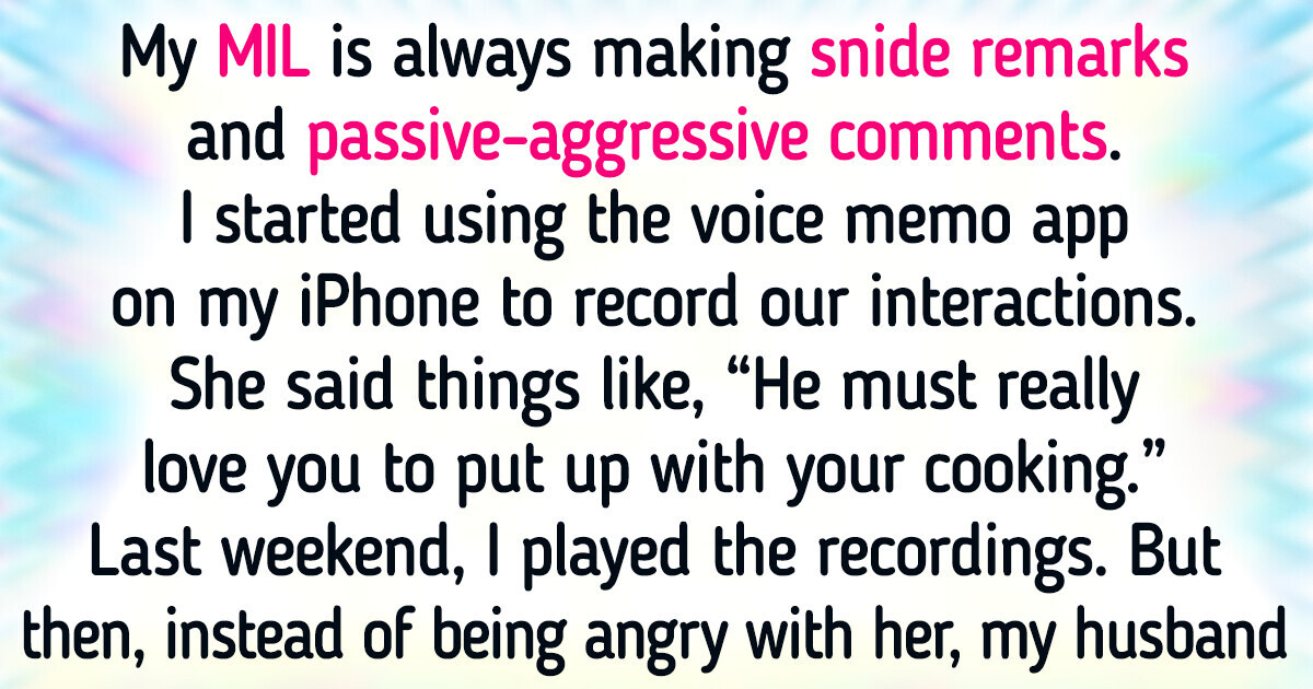 My MIL Secretly Insulted Me for Years, So I Recorded Her — My Husband’s Reaction Was Priceless My MIL Secretly Insulted Me for Years, So I Recorded Her — My Husband’s Reaction Was Priceless