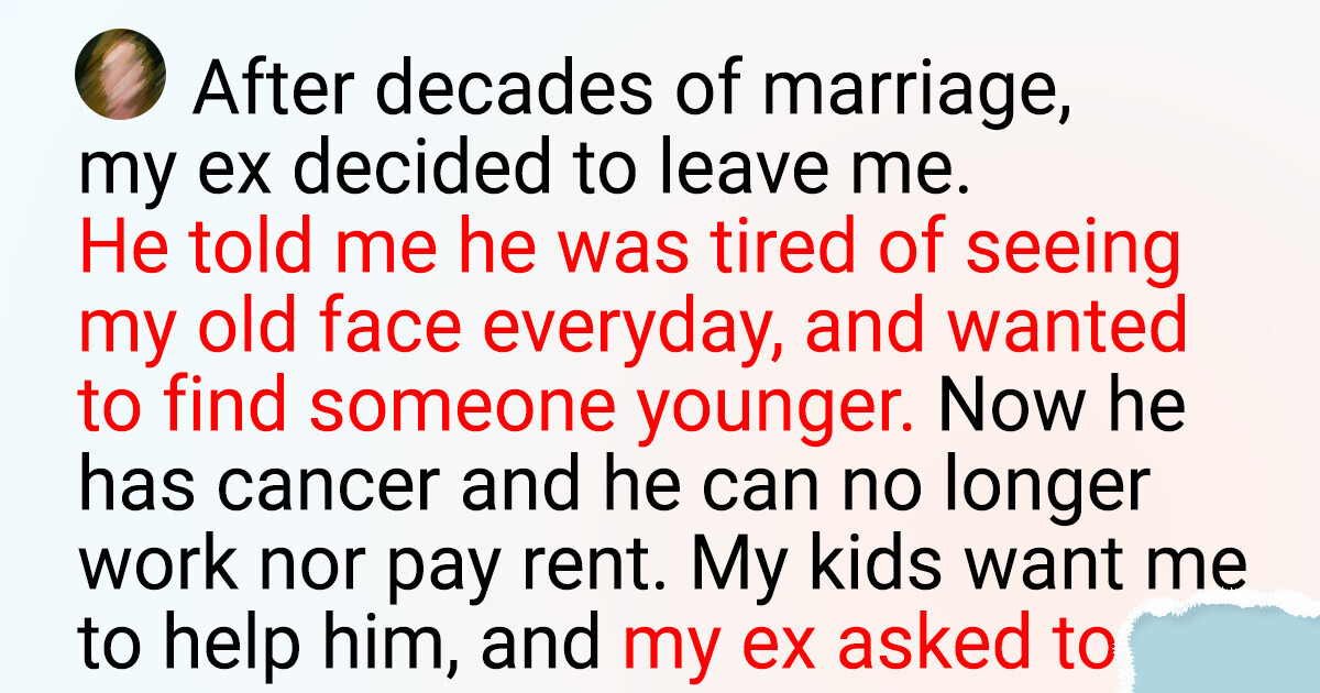 I Refuse to Take Care of My Ex-Husband Who Has Cancer I Refuse to Take Care of My Ex-Husband Who Has Cancer