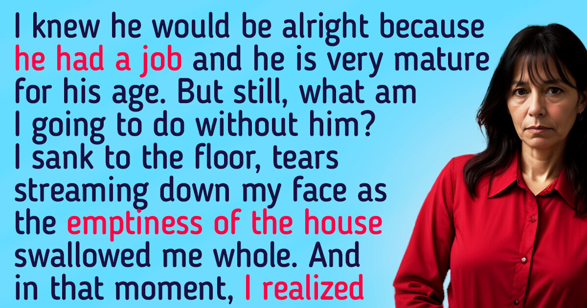 My Son Wants to Leave Home, But I’m Not Ready to Let Him Go My Son Wants to Leave Home, But I’m Not Ready to Let Him Go