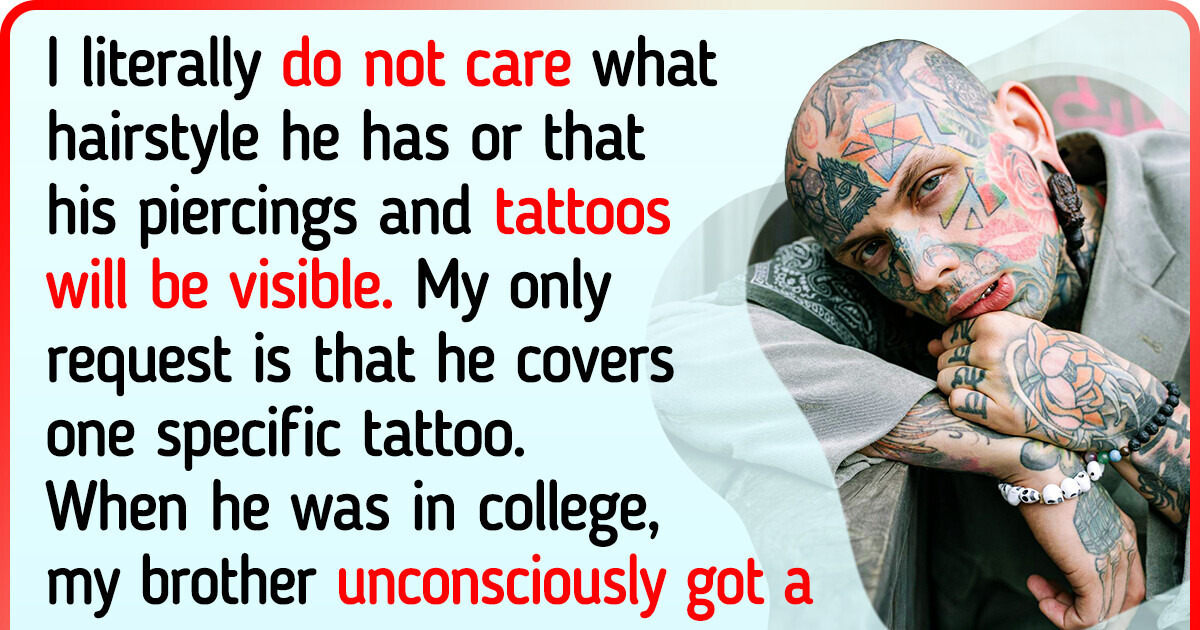 My Brother Is Furious Because I Asked Him to Remove a Specific Tattoo for My Wedding My Brother Is Furious Because I Asked Him to Remove a Specific Tattoo for My Wedding