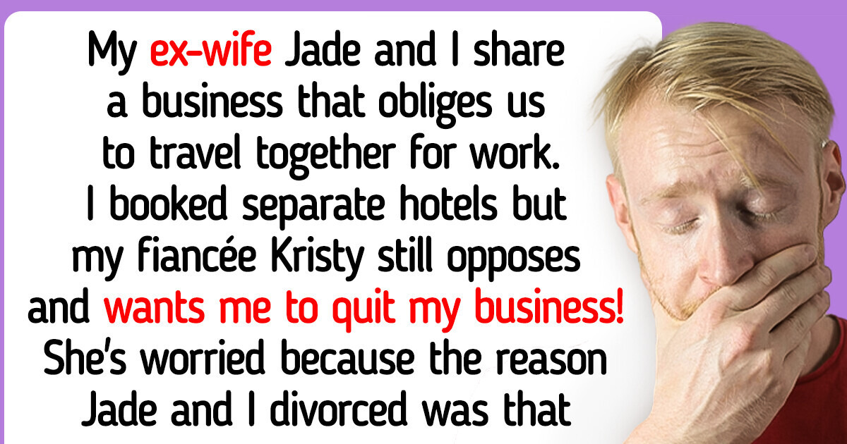 I’m Obligated to Travel With My Ex-Wife — My Fiancée Is Furious