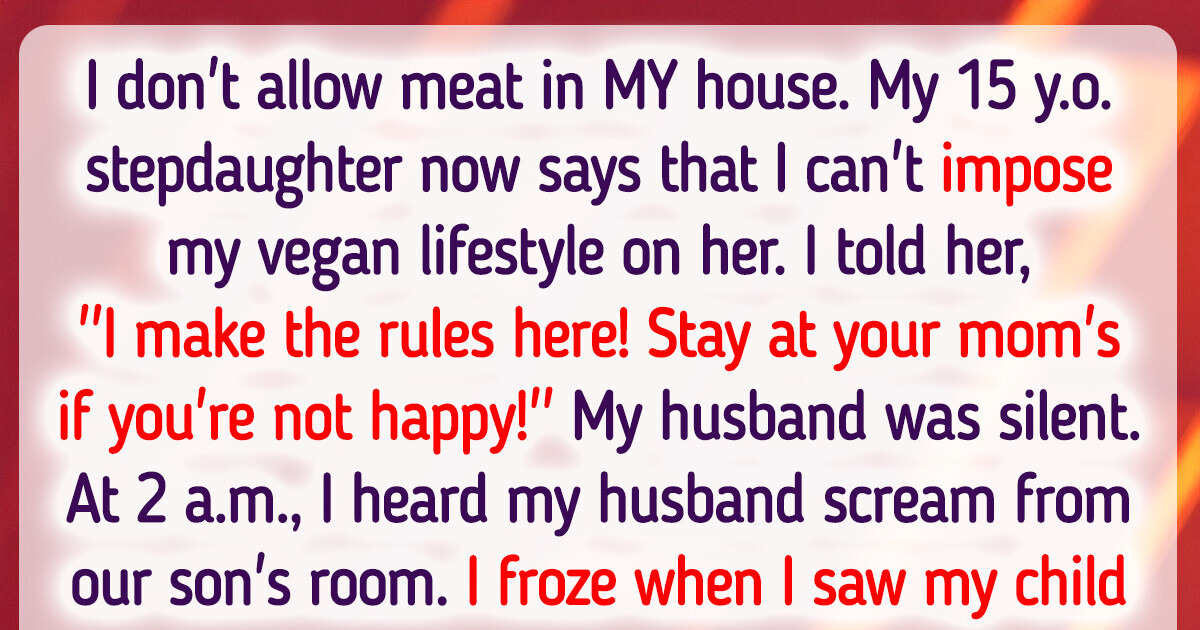 I Decide What My Stepdaughter Can Eat in MY House I Decide What My Stepdaughter Can Eat in MY House