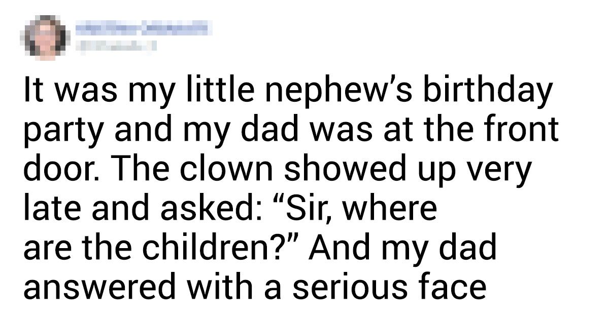 15 Users Who Shared Their Dad’s and Grandpa’s Classic Jokes 15 Users Who Shared Their Dad’s and Grandpa’s Classic Jokes