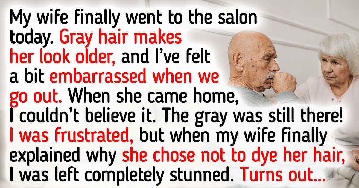 I’m Embarrassed by My Wife Because She Refuses to Hide Her Gray Hair I’m Embarrassed by My Wife Because She Refuses to Hide Her Gray Hair
