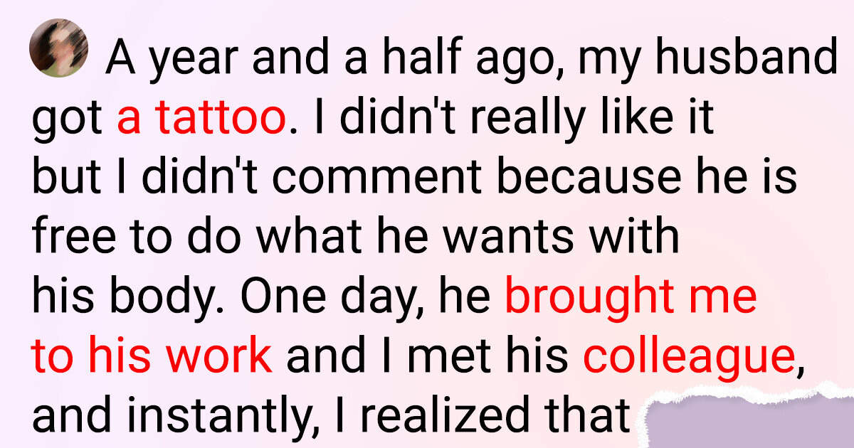 My Husband’s Tattoo Helped Me to Find Out He Was Cheating on Me and Even Had a Child