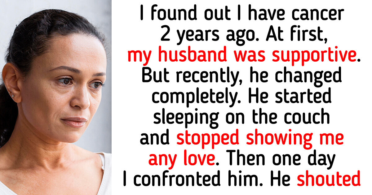 My Husband of 25 Years Is Leaving Me After My Cancer Diagnosis My Husband of 25 Years Is Leaving Me After My Cancer Diagnosis