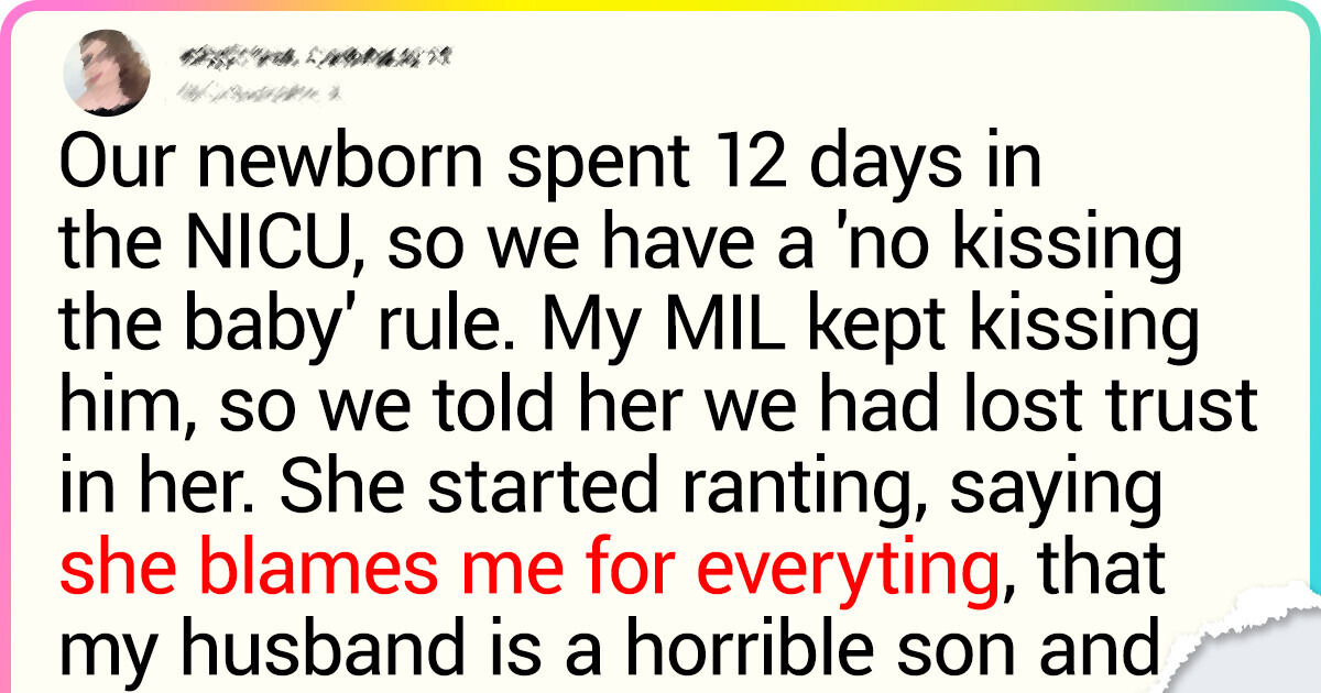 My MIL Disowned Our Family After We Forbid Her From Kissing Our Newborn My MIL Disowned Our Family After We Forbid Her From Kissing Our Newborn