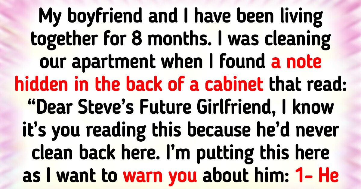I Stumbled Upon a Secret Letter Revealing Alarming Details About My Boyfriend I Stumbled Upon a Secret Letter Revealing Alarming Details About My Boyfriend