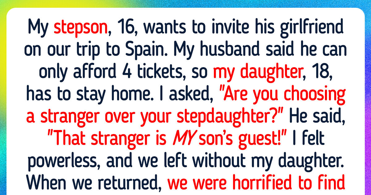 My Husband Paid for His Son’s GF’s Trip Instead of My Daughter’s My Husband Paid for His Son’s GF’s Trip Instead of My Daughter’s