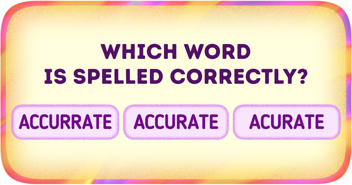 Don’t Trust Your Spell Checker! Take This Quiz to Prove Your Spelling ...