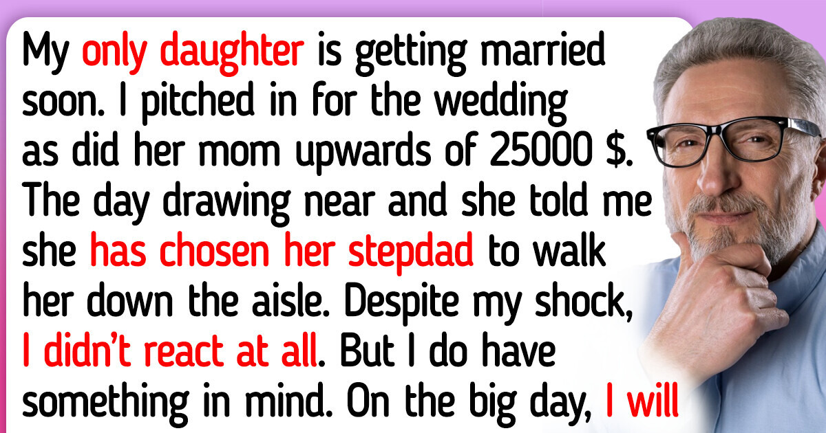 My Only Daughter Selected Her Stepdad Instead of Me to Walk Her Down the Aisle My Only Daughter Selected Her Stepdad Instead of Me to Walk Her Down the Aisle