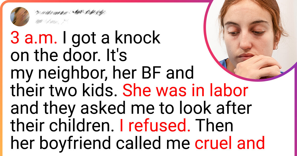 My Neighbours Asked to Watch Their Kids During an Emergency; I Refused My Neighbours Asked to Watch Their Kids During an Emergency; I Refused